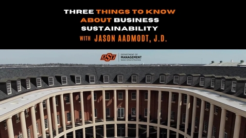 Thumbnail for Business Sustainability - Jason Aamodt, J.D. Oklahoma State University