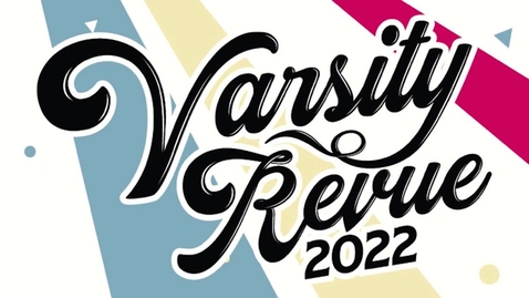 Thumbnail for entry Delta Delta Delta &amp; Phi Mu Varsity Revue 2022