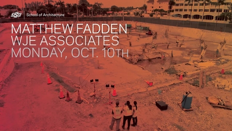 Thumbnail for entry School of Architecture Lecture Series: Matthew Fadden