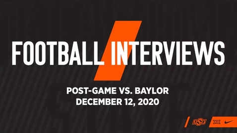 Thumbnail for entry 12/14/20 Cowboy Football: Post-Game Interviews Following Win at Baylor