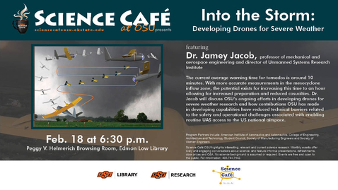 Thumbnail for entry Science Cafe presents Into the Storm: Developing Drones for Severe Weather