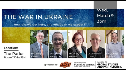 Thumbnail for entry The War in Ukraine: How Did We Get Here, and What Can We Expect? 