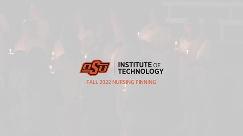 Thumbnail for entry Fall 2022 Nursing Pinning Ceremony | OSUIT