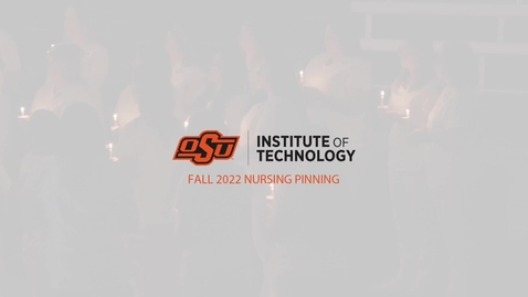 Thumbnail for Fall 2022 Nursing Pinning Ceremony | OSUIT