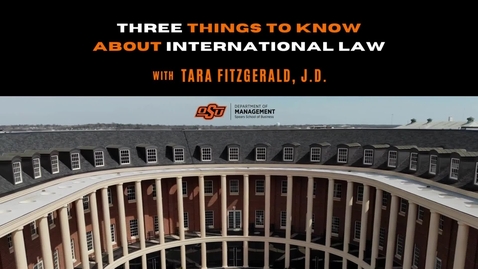 Thumbnail for entry International Law - Tara Fitzgerald, J.D. Oklahoma State University