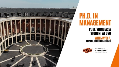 Thumbnail for Publishing as a PhD Student, Jayci P. - Oklahoma State University