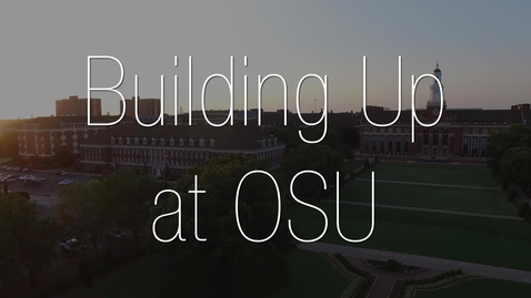 Thumbnail for entry Building Up OSU