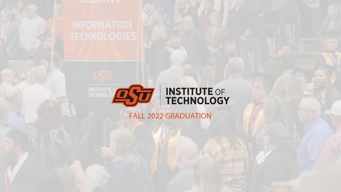 Thumbnail for entry Fall 2022 Graduation | OSUIT