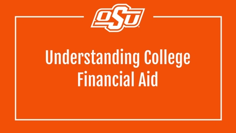 Thumbnail for entry Understanding College Financial Aid