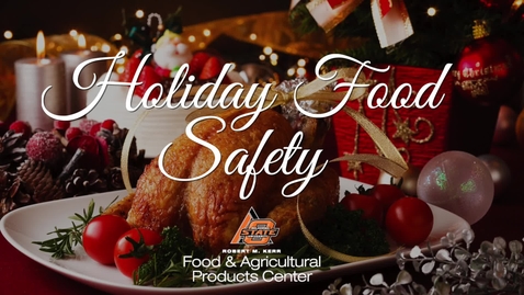 Thumbnail for entry 2018 Holiday Food Safety