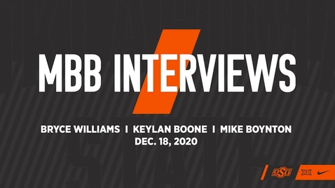 Thumbnail for 12/18/20 Cowboy Basketball:  Mike Boynton, Bryce Williams and Keylan Boon Speak to the Media