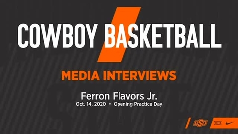 Thumbnail for 10/19/20 Cowboy Basketball: OSU Cowboy Player Ferron Flavors Addresses the Media
