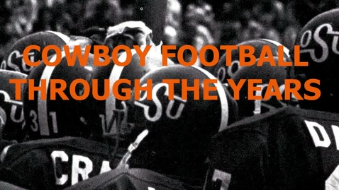 Thumbnail for entry Then To Now: Oklahoma State Football 