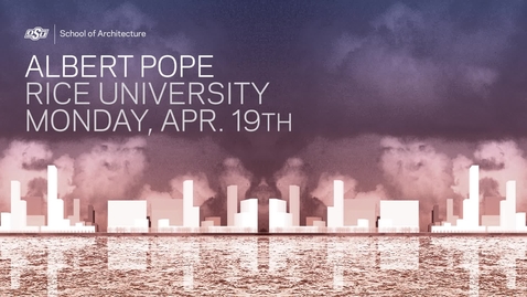 Thumbnail for Albert Pope: School of Architecture Lecture Series 