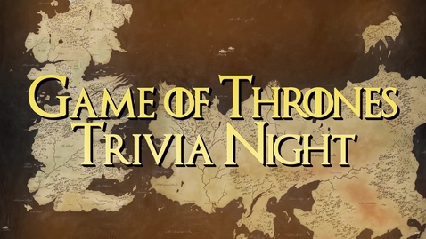 Thumbnail for SUAB 2019: Game of Thrones Trivia Night