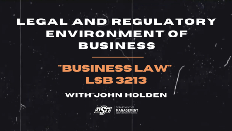 Thumbnail for Legal and Regulatory Environment of Business, Covering Business Law, with Professor John Holden