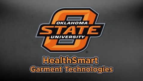 Thumbnail for entry Oklahoma State University HealthSmart Garment Technologies