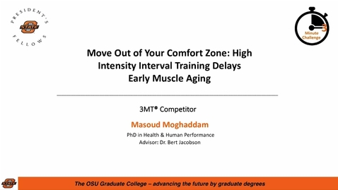 Thumbnail for 2018 3MC Finals - Move Out of Your Comfort Zone: High Intensity Interval Training Delays Early Muscle Aging