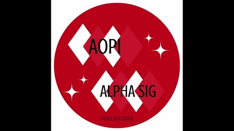 Thumbnail for entry AOPI / ALPHA SIG: Follies 2022