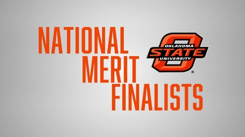 Thumbnail for entry National Merit Finalists at OSU