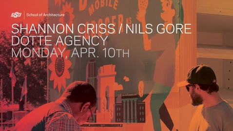 Thumbnail for School of Architecture Lecture Series: Shannon Criss and Nils Gore