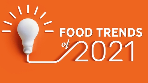 Thumbnail for 2021 Food Trends