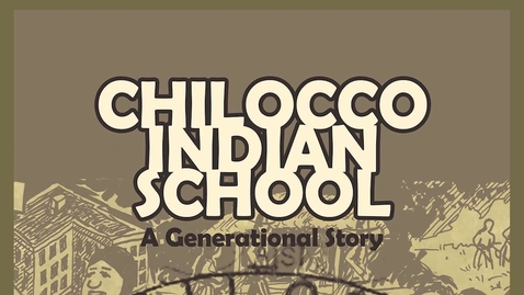 Thumbnail for Chilocco Indian School A Generational Story