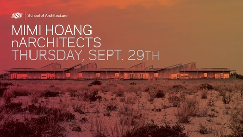 Thumbnail for entry School of Architecture Lecture Series: Mimi Hoang