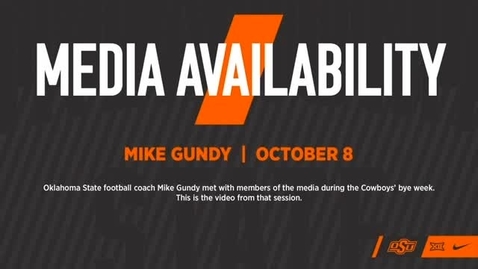 Thumbnail for 10/8/21 Cowboy Football: OSU Cowboy Football Head Coach Mike Gundy Addresses the Media.