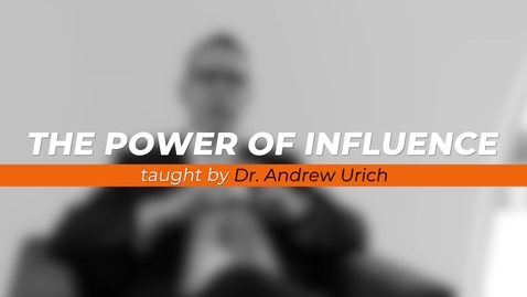 Thumbnail for entry The Power of Influence - Andrew Urich