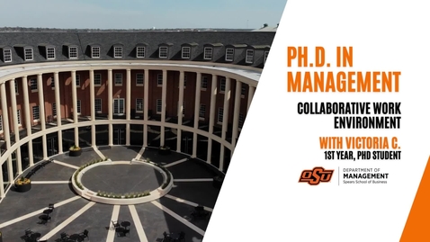 Thumbnail for entry PhD student, Victoria C.'s Experience in PhD of Management Program at Oklahoma State University