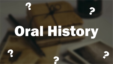 Thumbnail for entry What is Oral History?