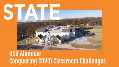 Thumbnail for entry OSU Alumnae Conquering COVID Classroom Challenges