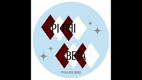 Thumbnail for entry PI PHI / BETA: Follies 2022