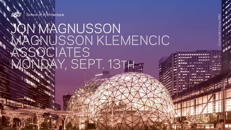 Thumbnail for School of Architecture Lecture Series: Jon Magnusson