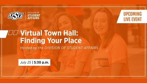 Thumbnail for entry Virtual Town Hall: Finding Your Place at OSU