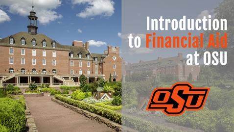 Thumbnail for entry Introduction to Financial Aid at OSU