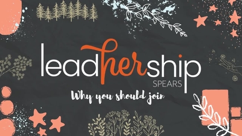 Thumbnail for entry Join LeadHERship Spears! with Co-Director Sarah Teague