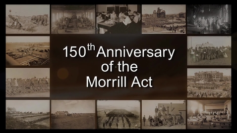Thumbnail for 150th Anniversary of the Morrill Act