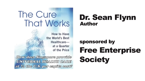 Thumbnail for entry The Cure That Works--How to Have the World's Best Healthcare--at a Quarter of the Price