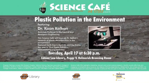 Thumbnail for Science Cafe presents Plastic Pollution in the Environment