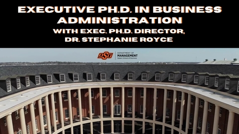 Thumbnail for entry Executive Ph.D. in Business Administration, Dr. Stephanie Royce - Oklahoma State University