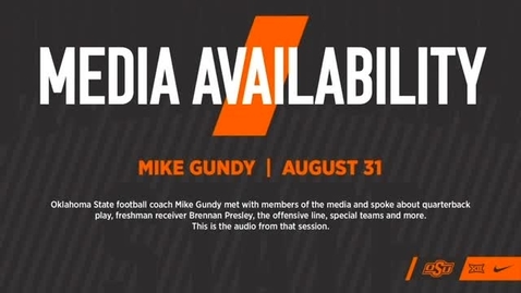 Thumbnail for 8/31/20 Cowboy Football: OSU Cowboy Head Football Coach Mike Gundy Addresses the Media