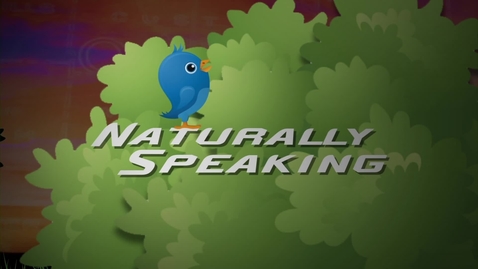 Thumbnail for entry Naturally Speaking 7/28/12