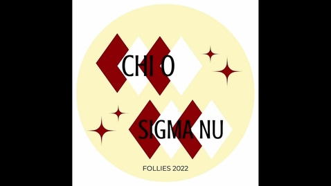 Thumbnail for CHI O / SIGMA NU: Follies 2022