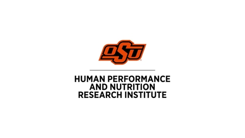 Thumbnail for entry Oklahoma State University Human Performance and Nutrition Research Institute