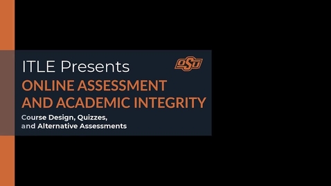 Thumbnail for entry Online Assessment and Academic Integrity