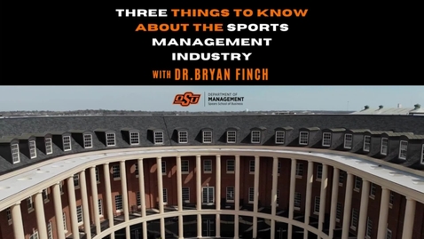 Thumbnail for entry Sports Management - Dr. Bryan Finch, Oklahoma State University