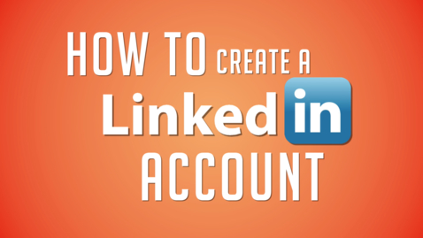 Thumbnail for entry How to Create a LinkedIn Account