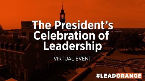 Thumbnail for The President's Celebration of Leadership: Virtual Event - Part 1
